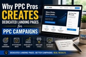 Why PPC Pros Creates Dedicated Landing Pages for PPC Campaigns