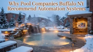 Why Pool Companies Buffalo NY Recommend Automation Systems
